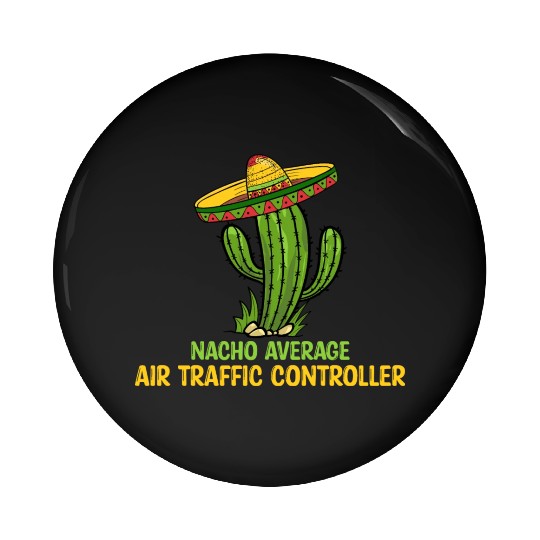 Nacho Average Air Traffic Controller Pin Buttons