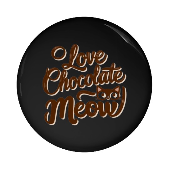 I love chocolate & cats Pin Buttons