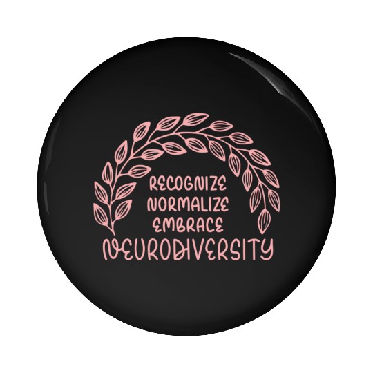 Recognize Normalize Embrace Neurodiversity Pin Buttons