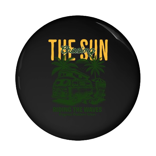 Chasing the Sun Riding the Waves Outdoor Wear Pin Buttons