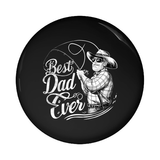 Fishing Dad Best Dad Ever Te Pin Buttons