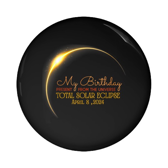 Solar Eclipse Birthday Present Universe Pin Buttons