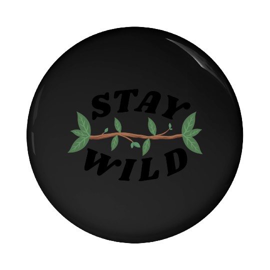 Stay Wild Pin Buttons | Wildflower Pin Buttons