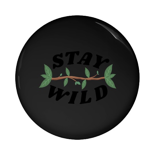 Stay Wild Pin Buttons | Wildflower Pin Buttons