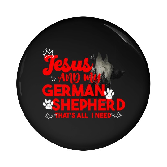 German Shepherd JESUS AND MY GERMAN SHEPHERD Pin Buttons