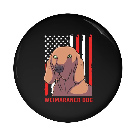 US Flag 4th Of July Patriotic Dog Weimaraner Lover Pin Buttons