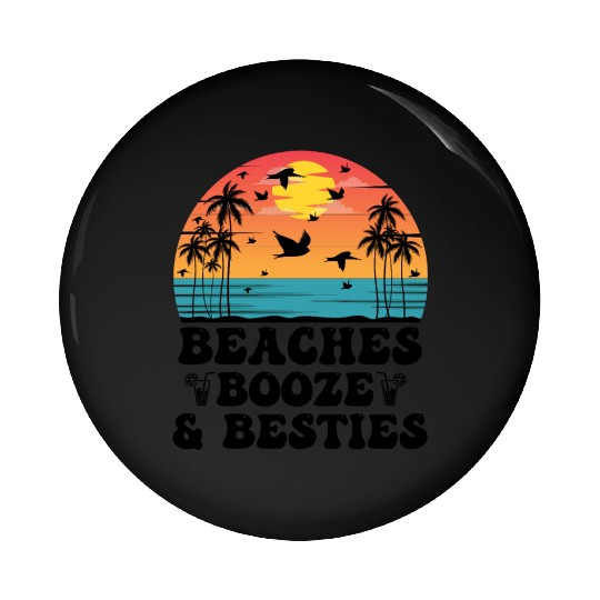 Beaches Booze Besties Pin Buttons