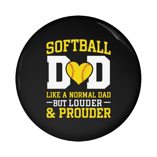 Prouder Softball Dad Funny Daddy Father's Day Pin Buttons
