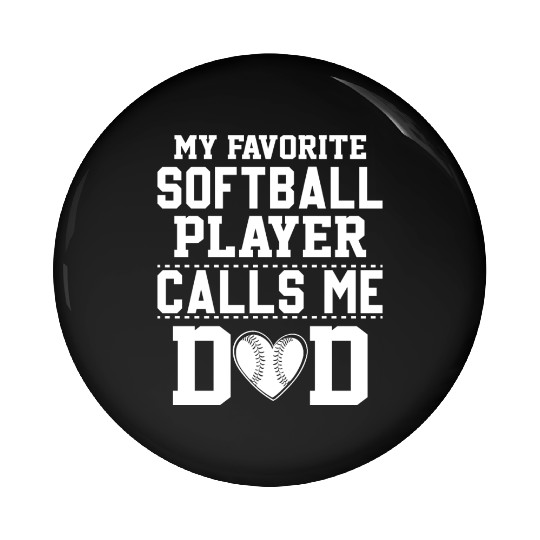 Calls Me Softball Dad Funny Daddy Father's Day Pin Buttons