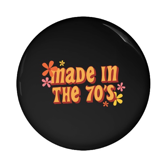Made In The 70s Pin Buttons