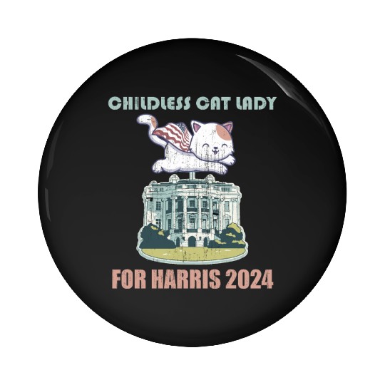 Childless cat lady for Harris 2024 Pin Buttons