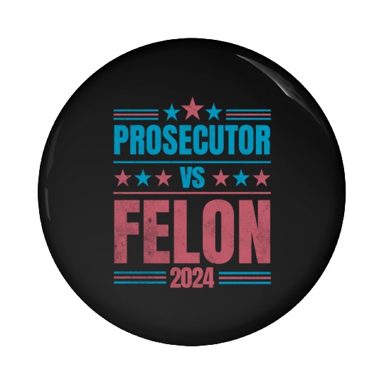 Prosecutor vs Felon Funny Pin Buttons