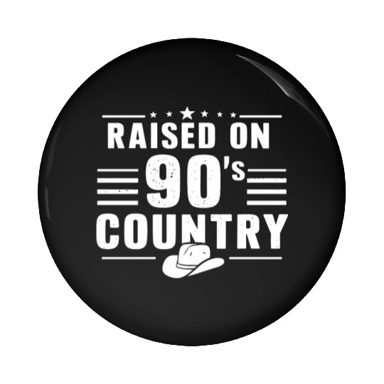 Raised On 90's Country Music Nostalgia Pin Buttons