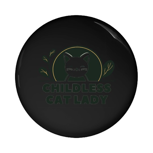 childless cat lady Pin Buttons