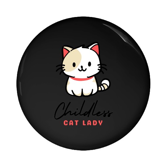 Childless Cat Lady, cat-loving lifestyle Pin Buttons