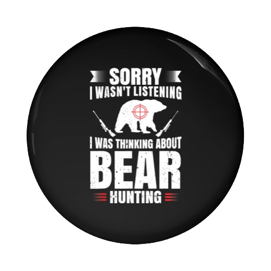 Funny Bear Hunting Lover Fan Hunter Hobby Gun Pin Buttons