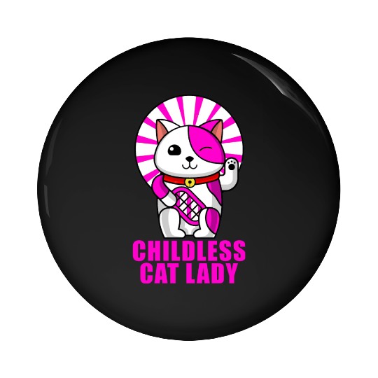 Childless Cat Lady Pin Buttons