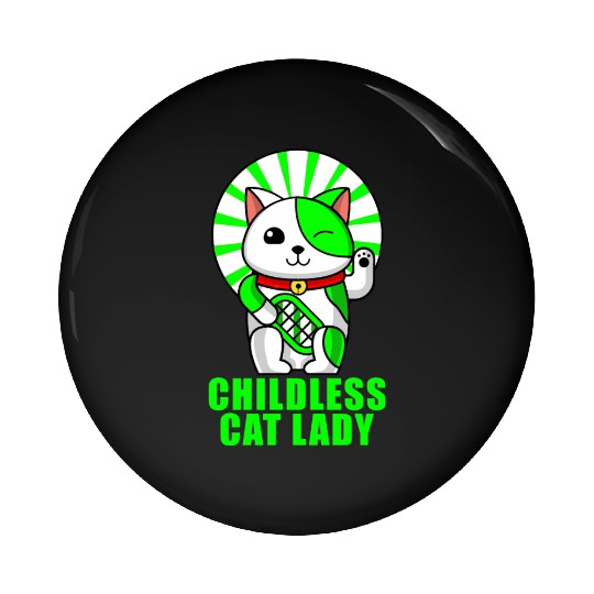 childless cat lady Pin Buttons