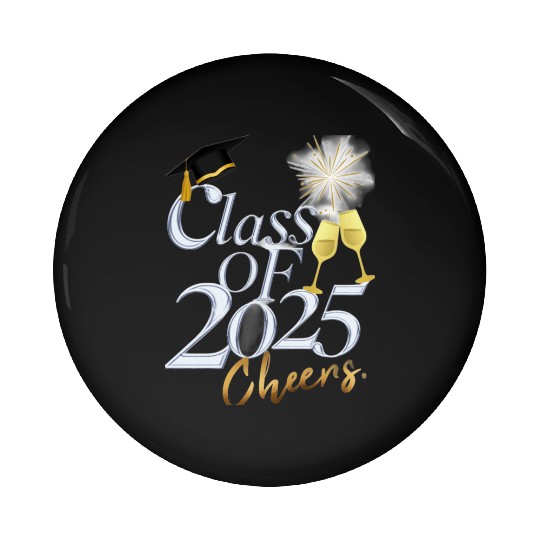 Class of 2025 cheers Pin Buttons