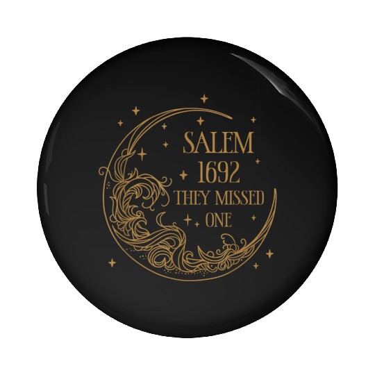 Salem 1692 They Missed One Pin Buttons