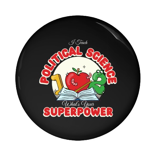 I Teach Political Science What's Your Superpower Pin Buttons