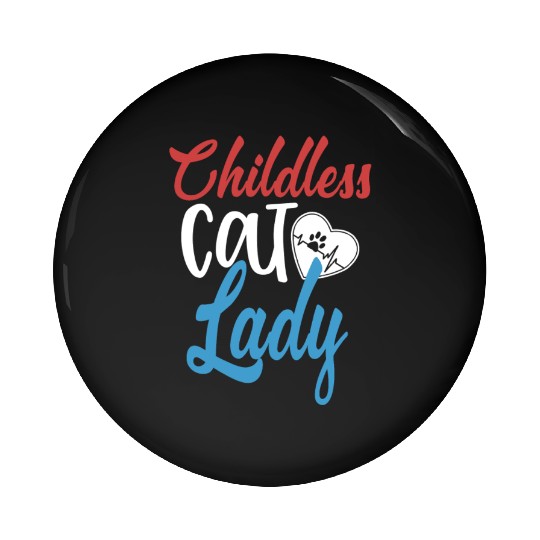 Vintage And Retro Funny Childless Cat Lady Pin Buttons
