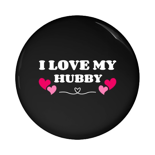 I Love My Hubby Pin Buttons