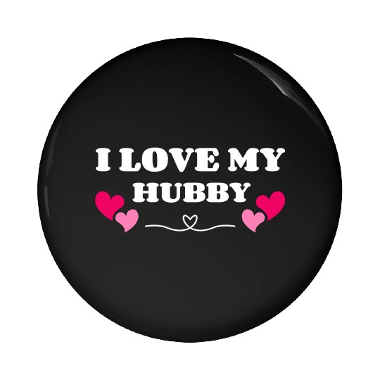 I Love My Hubby Pin Buttons