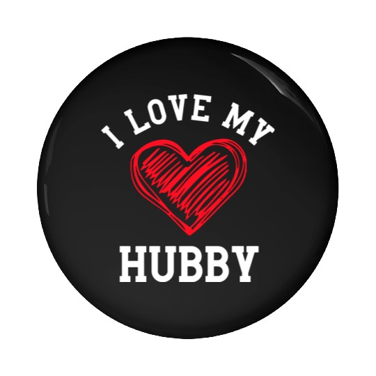 I Love My Hubby Pin Buttons