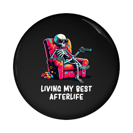 Skeleton - Skeleton Humor - Skeleton Dark Humor Pin Buttons