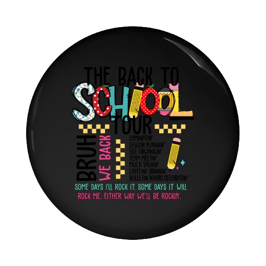 Back to School Teacher Tour Pin Buttons