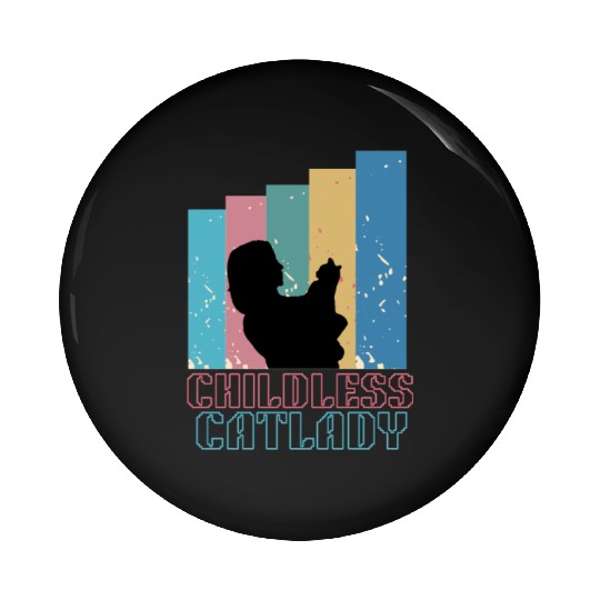 Childless cat lady Pin Buttons
