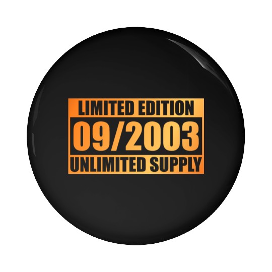 21st birthday Limited Edition - ꝏ Supply 09/2003 Pin Buttons