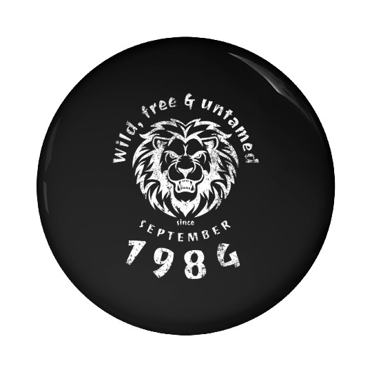 40th birthday Wild, free & untamed since 09/1984 Pin Buttons