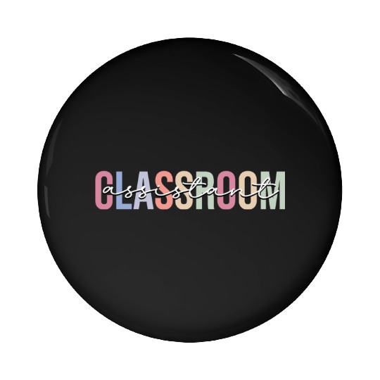 Classroom Assistant Teacher Assistant School Pin Buttons