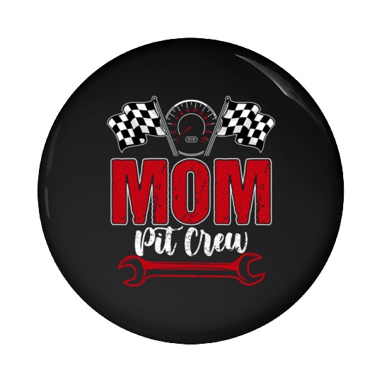 Race Car Birthday Party Racing Family Mom Pit Crew Pin Buttons