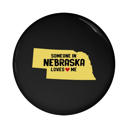 Someone In Nebraska Loves Me Pin Buttons