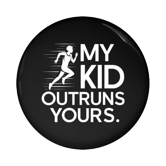 Track and Field Mom My Kid Outruns Yours Pin Buttons