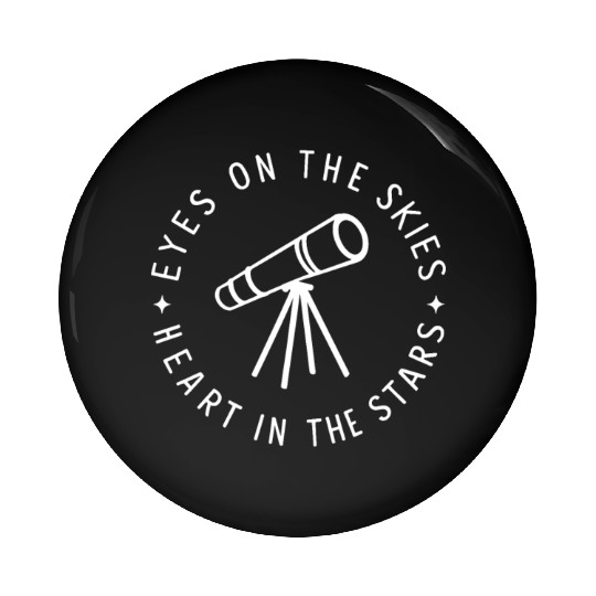 Amateur Astronomers Eyes On The Skies Pin Buttons