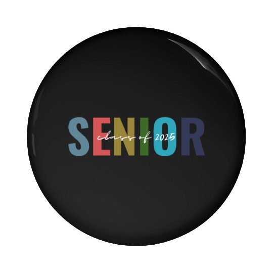 Class of 2025 senior graduation back to school Pin Buttons