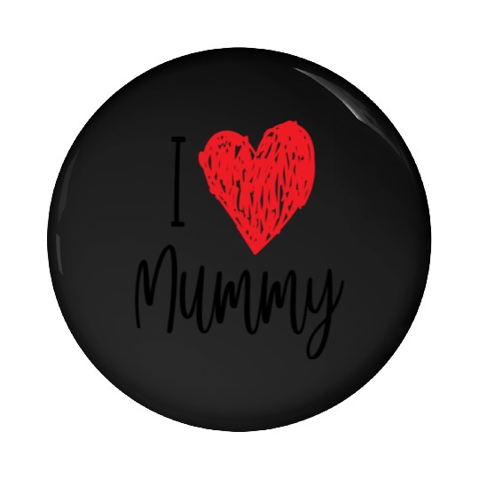 i love mummy Pin Buttons