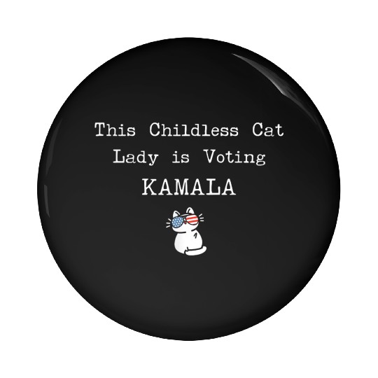 This Childless Cat Lady is Voting Kamala Election Pin Buttons