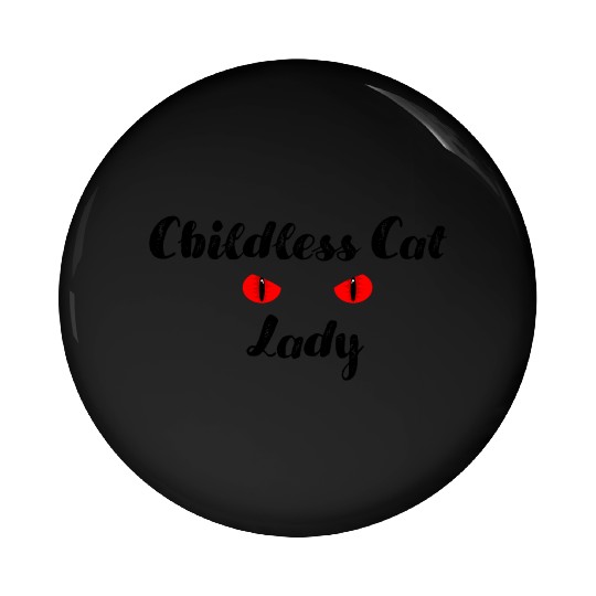 Childless Cat Lady Pin Buttons