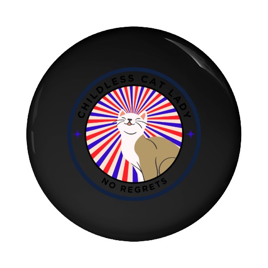 Childless cat lady. no regrets Pin Buttons