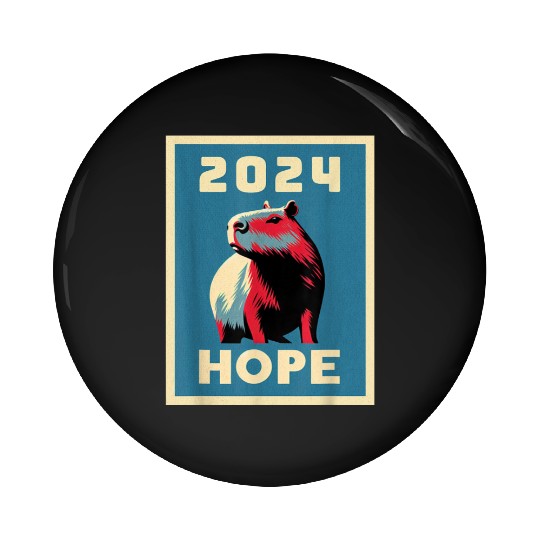 Capybara Hope 2024 Presidential Election Campaign Pin Buttons