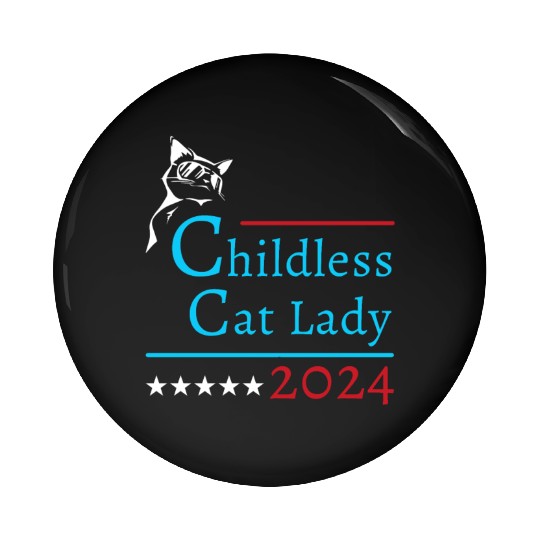 "Childless Cat Lady" Kamala Harris 2024 Pin Buttons