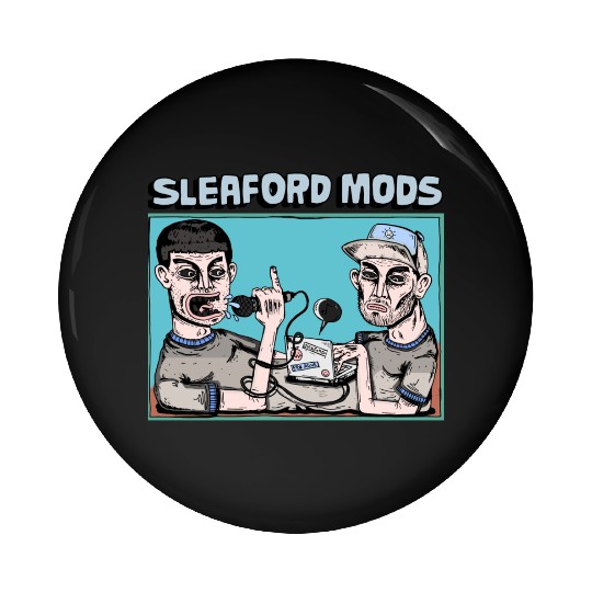 Sleaford Mods Punk Rock Design Pin Buttons