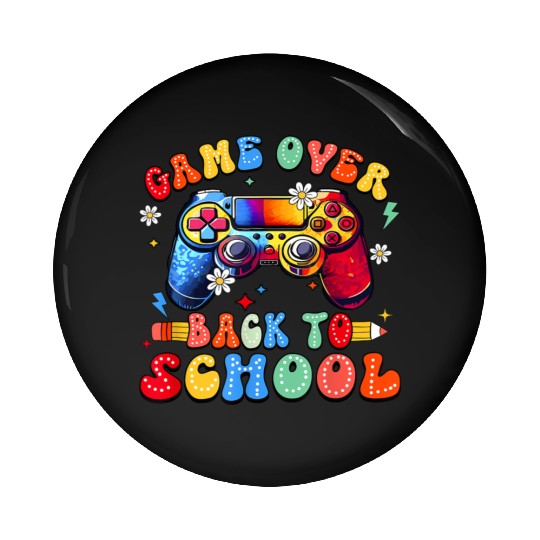 Funny First Day Of School Comeback Game Over Back Pin Buttons