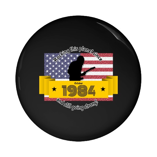 40th birthday Rocking this planet since 10/1984 Pin Buttons