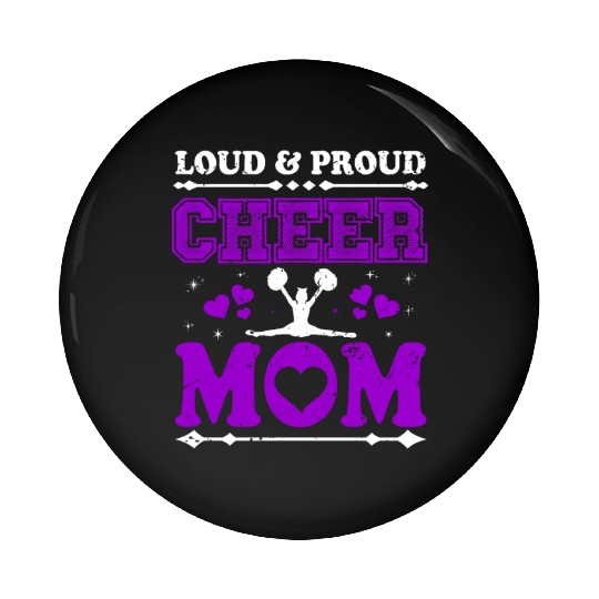 Loud & Proud Cheer Mom Cheerleading Mother's Day Pin Buttons